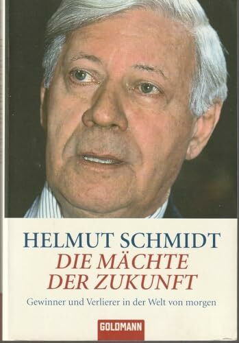 Die Mächte der Zukunft: Gewinner und Verlierer in der Welt von morgen