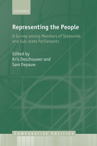 Representing the People: A Survey Among Members of Statewide and Sub-State Parliaments (Comparative Politics)