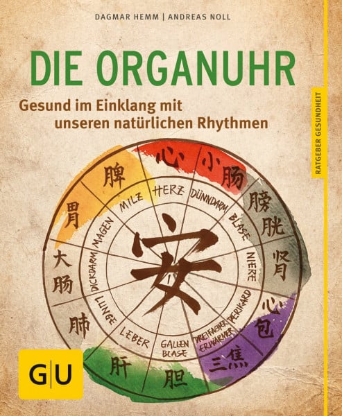 Die Organuhr: Gesund im Einklang mit unseren natürlichen Rhythmen (GU Ratgeber Gesundheit)