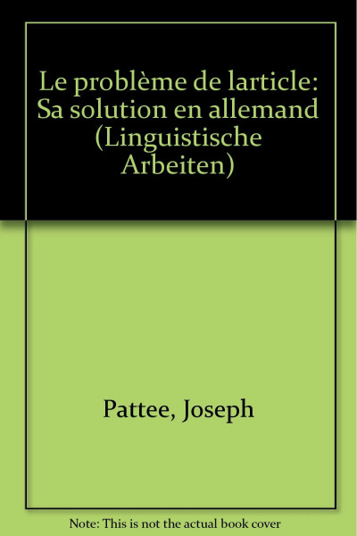 Le problème de l'article: sa solution en allemand (Linguistische Arbeiten)