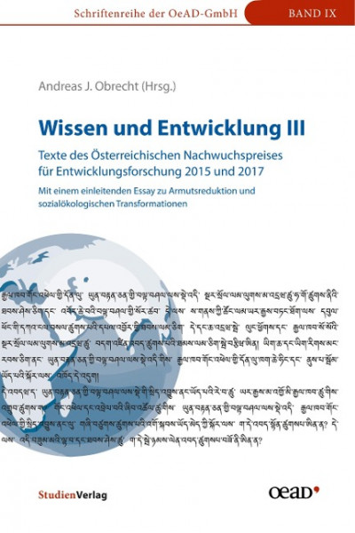 Wissen und Entwicklung III - Texte des Österreichischen Nachwuchspreises für Entwicklungsforschung 2