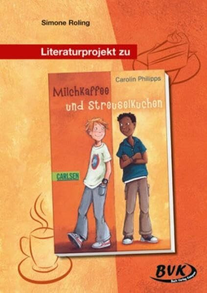 Literaturprojekt Milchkaffee und Streuselkuchen