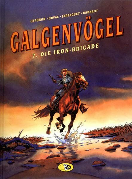 Galgenvögel #2: Die Iron-Brigade (Die Galgenvögel)