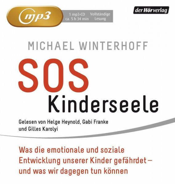 SOS Kinderseele: Was die emotionale und soziale Entwicklung unserer Kinder gefährdet - - und was wir dagegen tun können