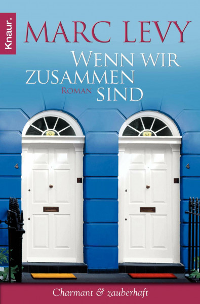 Wenn wir zusammen sind: Roman