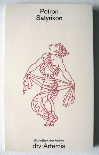Satyrikon: Übersetzt von Carl Fischer. Mit einer Einleitung und Erläute – rungen von Bernhard Kytzler (Bibliothek der Antike)