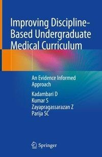 Improving Discipline-Based Undergraduate Medical Curriculum