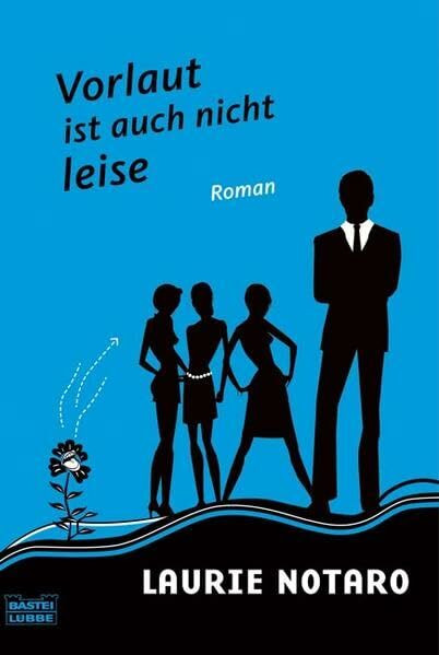 Vorlaut ist auch nicht leise: Roman (Allgemeine Reihe. Bastei Lübbe Taschenbücher)