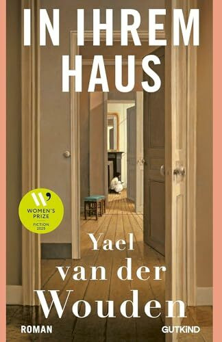 In ihrem Haus: Shortlist des Booker Prizes 2024! | Gewinnerin des Women's Prize 2025 | „Ein fulminantes Debüt über Liebe, Besitzen und Besessenheit“ DER SPIEGEL