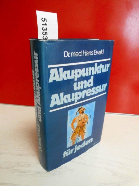 Akupunktur und Akupressur für jeden. Eine Anleitung in Bildern