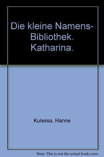 Die kleine Namens- Bibliothek. Katharina.