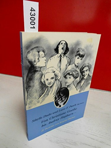 Von Christiane Goethe bis Audrey Hepburn: 21 Porträts von Brigitte Warkus