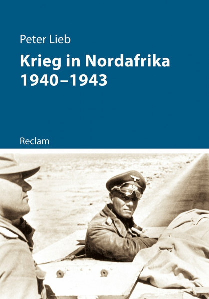 Krieg in Nordafrika 1940–1943: Lieb, Peter – 11161 (Kriege der Moderne)