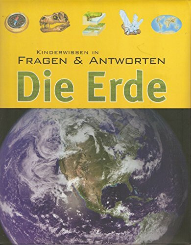 Die Erde Kinderwissen in Fragen und Antworten