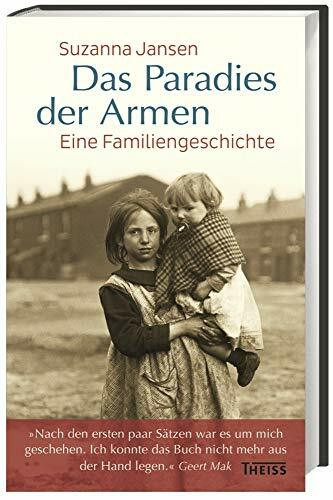 Das Paradies der Armen: Eine Familiengeschichte