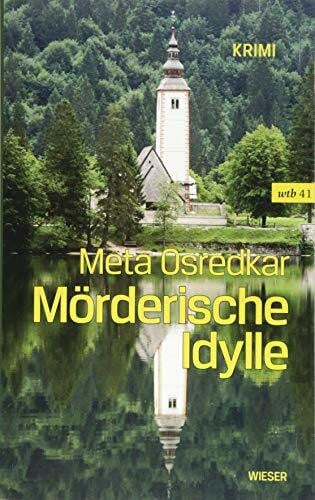 Mörderische Idylle: Krimi (wtb Wieser Taschenbuch)