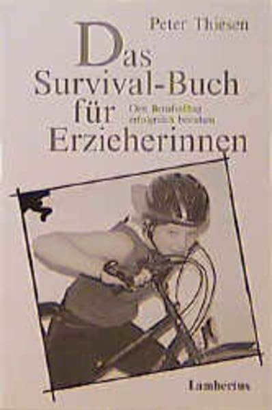 Das Survival-Buch für Erzieherinnen: Den Berufsalltag erfolgreich bestehen