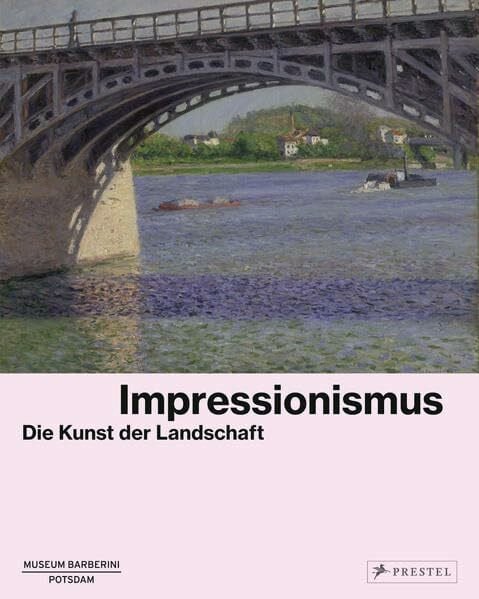 Impressionismus: Die Kunst der Landschaft