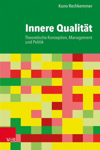 Innere Qualität: Theoretische Konzeption, Management und Politik
