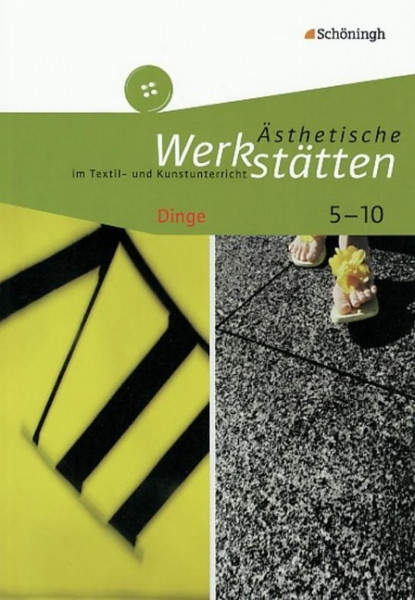 Ästhetische Werkstätten im Textil- und Kunstunterricht