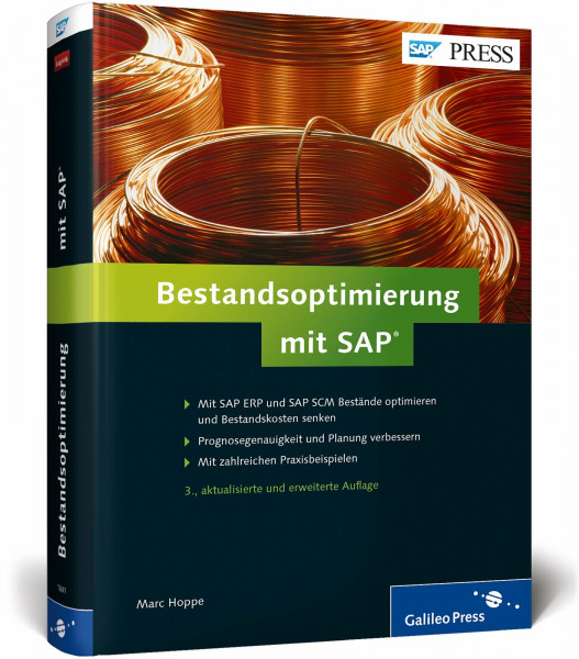 Bestandsoptimierung mit SAP: Mit SAP ERP und SAP SCM Bestände optimieren und Bestandskosten senken. Prognosegenauigkeit und Planung verbessern. Mit zahlreichen Praxisbeispielen (SAP PRESS)
