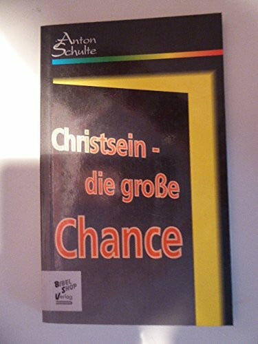 Christsein - die grosse Chance