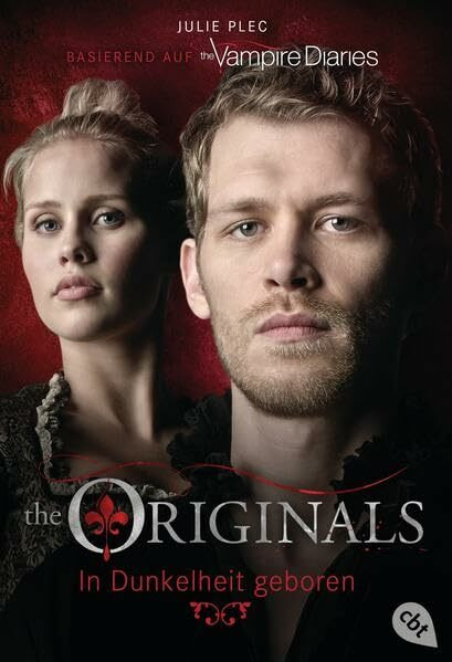 THE ORIGINALS - In Dunkelheit geboren (THE ORIGINALS-Reihe)