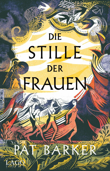 Die Stille der Frauen: Episches Retelling der Eroberung Trojas aus Sicht der Frauen von Booker-Prize-Gewinnerin Pat Barker