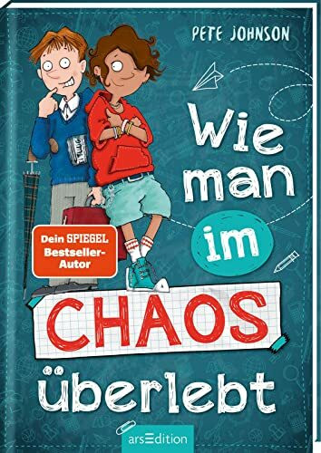 Wie man im Chaos überlebt: Witziges Kinderbuch voller Spaß und Alltagschaos | ab 10 Jahre