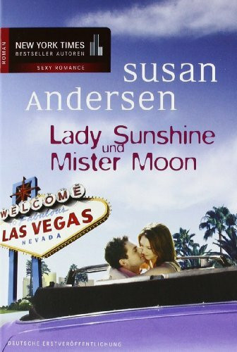 Lady Sunshine und Mister Moon: Roman. Deutsche Erstausgabe (New York Times Bestseller Autoren: Romance)