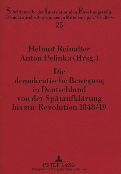 Die demokratische Bewegung in Deutschland von der Spätaufklärung bis zur Revolution 1848/49