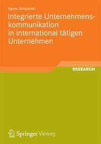 Integrierte Unternehmenskommunikation in international tätigen Unternehmen