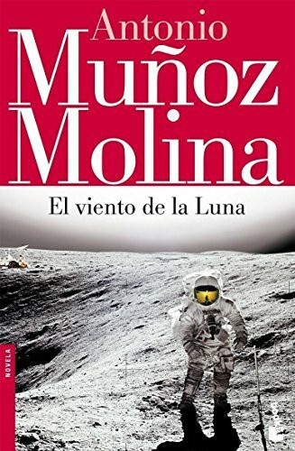 El viento de la Luna (Biblioteca A. Muñoz Molina, Band 9)