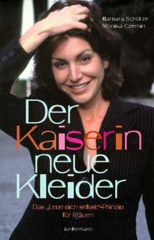 Der Kaiserin neue Kleider. 'Lebe dich selbst' - Coaching für Frauen.: Das "Lebe dich selbst"-Prinzip