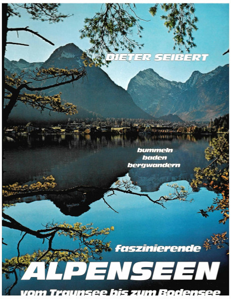 Faszinierende Alpenseen. Vom Traunsee bis zum Bodensee