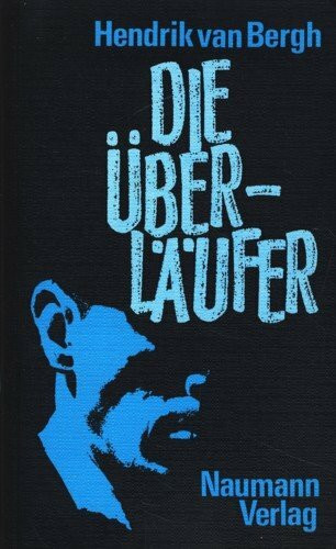 Die Überläufer. Sie wählten die Freiheit