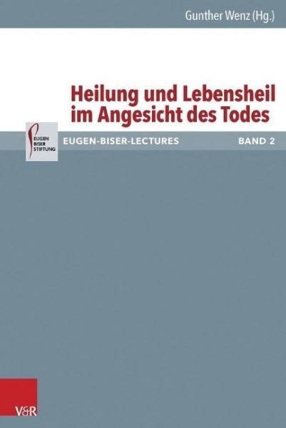 Heilung und Lebensheil im Angesicht des Todes