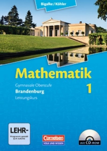 Mathematik Sekundarstufe II Kerncurriculum 1. Leistungskurs Qualifikationsphase. Brandenburg Neubearbeitung