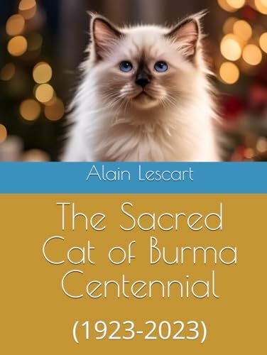 The Sacred Cat of Burma Centennial: (1923-2023)