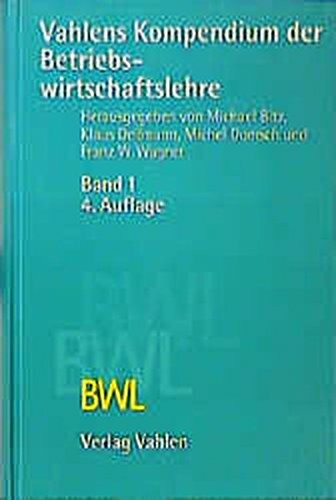 Vahlens Kompendium der Betriebswirtschaftslehre I
