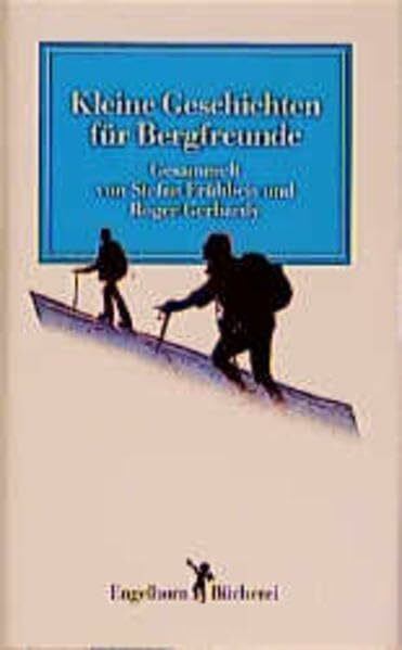 Kleine Geschichten für Bergfreunde