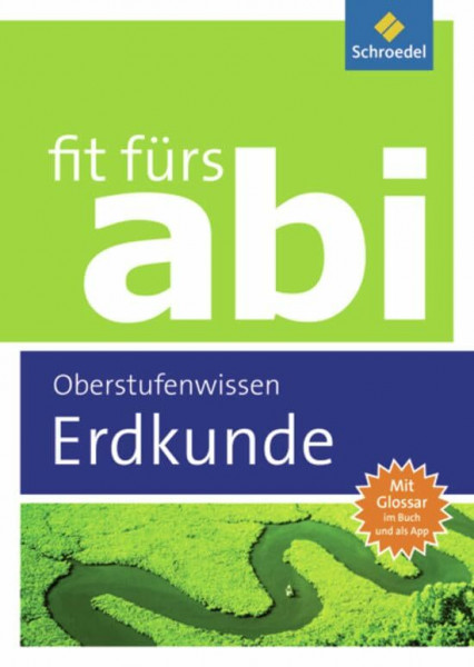 Fit fürs Abi: Erdkunde Oberstufenwissen