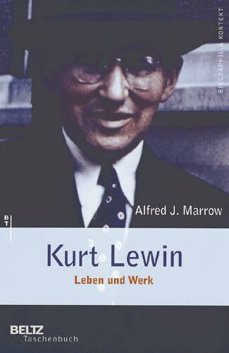 Kurt Lewin - Leben und Werk (Beltz Taschenbuch / Biographie und Kontext)