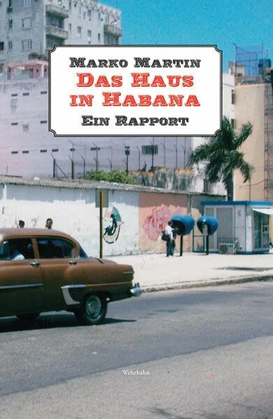 Das Haus in Habana: Ein Rapport