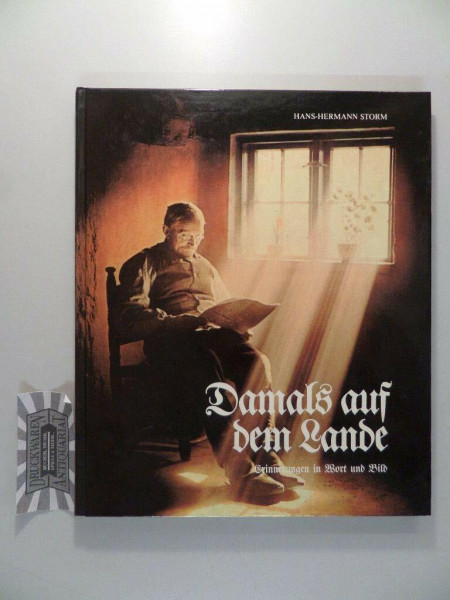 So war es damals, Das Leben auf dem Lande, Bd.1