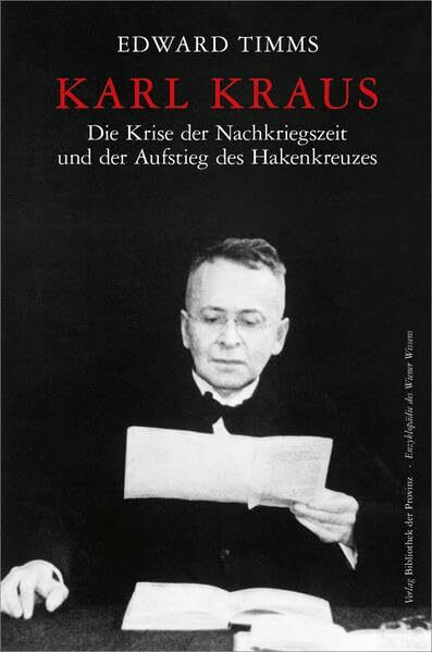 Karl Kraus – Die Krise der Nachkriegszeit und der Aufstieg des Hakenkreuzes (Enzyklopädie des Wiener Wissens · Porträts)