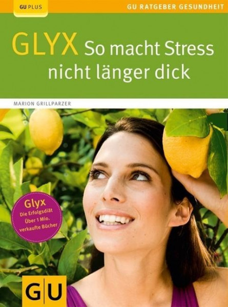 GLYX: So macht Stress nicht länger dick