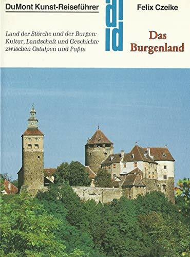Das Burgenland: Land der Störche und der Burgen: Kultur, Landschaft und Geschichte zwischen Ostalpen und Pussta (DUMONT Kunst-Reiseführer)