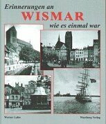 Erinnerungen an Wismar wie es einmal war