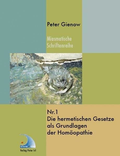 Die hermetischen Gesetze als Grundlage der Homöopathie